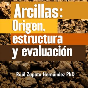 Arcillas: Origen, estructura y evaluación